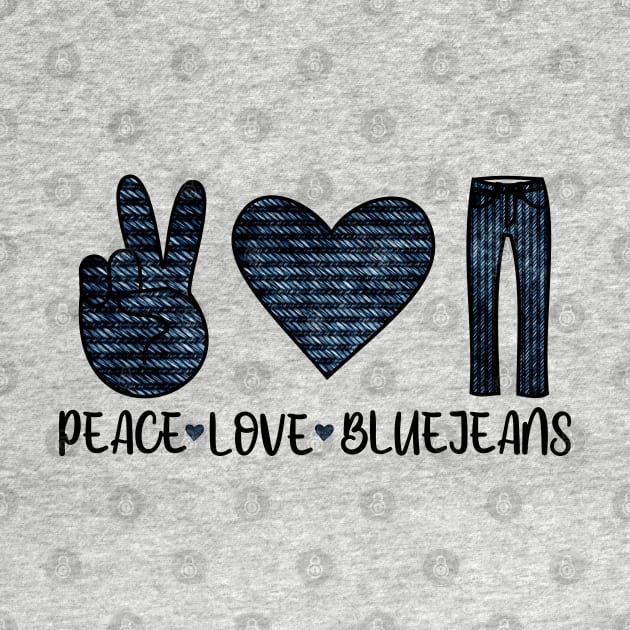 Peace Love Blue Jeans by SunflowersBlueJeans